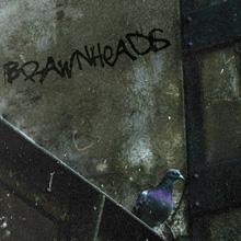 Brawnheads